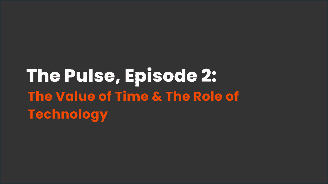 Episode 2. The Value of Time & The Role of Technology