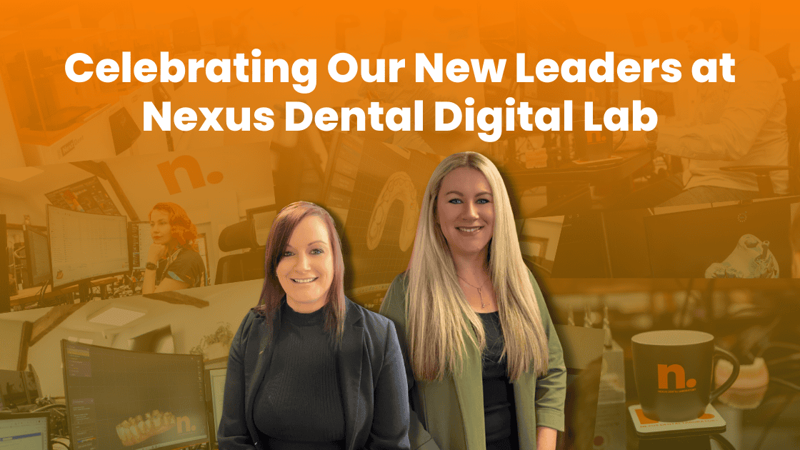 Celebrating Our New Leaders at Nexus Dental Digital Lab