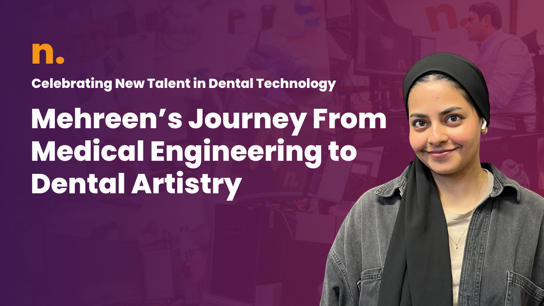 Celebrating Dental Technology: Mehreen's Journey to Dental Artistry